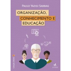 Organização, conhecimento e educação