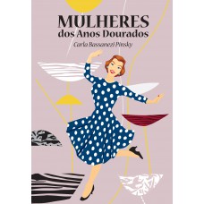 Mulheres dos anos dourados