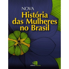 Nova história das mulheres no Brasil