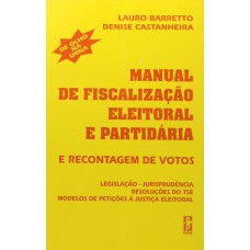 Manual de fiscalização eleitoral e partidária e recontagem de votos