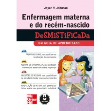 Enfermagem Materna e do Recém-Nascido Desmistificada