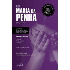 Lei Maria da Penha Explicada - Doutrina e Prática