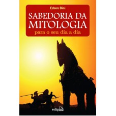 Sabedoria da mitologia para o seu dia a dia