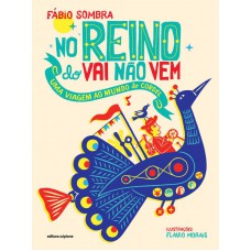 No reino do vai não vem