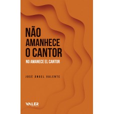 Não amanhece o cantor