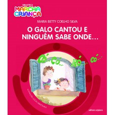 O galo cantou e ninguém sabe onde