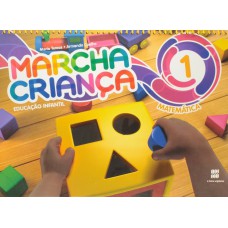 Marcha criança - Educação infantil - Matemática - Volume 1