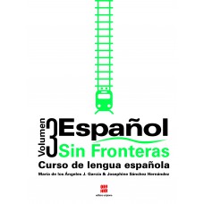 Español Sin Fronteras - Curso de Lengua Española - Vol. 3