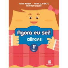 Agora eu sei! Ciências naturais - 1º Ano