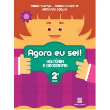 Agora eu sei! História e geografia - 2º Ano