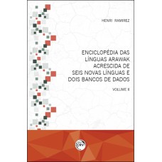 Enciclopédia das línguas Arawak acrescida de seis novas línguas e dois bancos de dados