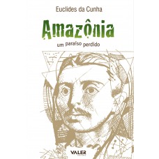 Amazônia: Um paraíso perdido - 2ª edição