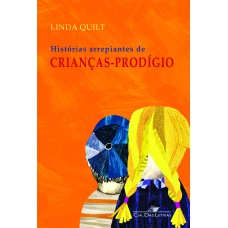 Histórias arrepiantes de crianças-prodígio