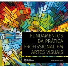 Fundamentos da prática profissional em artes visuais