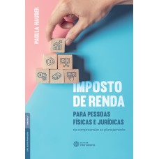 Imposto de Renda para pessoas físicas e jurídicas: