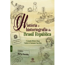 História e historiografia do Brasil República