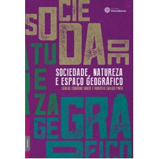 Sociedade, natureza e espaço geográfico