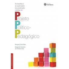 Os desafios e as superações na construção coletiva do projeto político-pedagógico