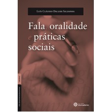 Fala, oralidade e práticas sociais