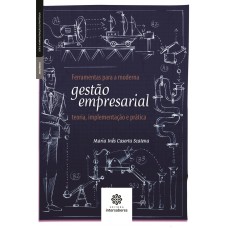 Ferramentas para a moderna gestão empresarial: