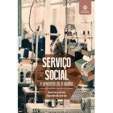 Serviço social e processo de trabalho