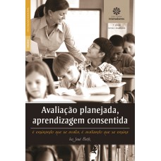 Avaliação planejada, aprendizagem consentida: