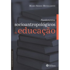 Fundamentos socioantropológicos da educação