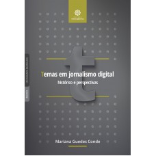 Temas em jornalismo digital: