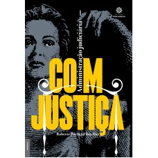 Administração Judiciária – com justiça