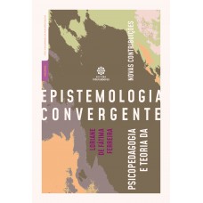 Psicopedagogia e teoria da epistemologia convergente: