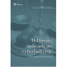 O direito aplicado ao cyberbullying: