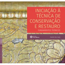 Iniciação à técnica de conservação e restauro: