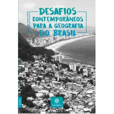 Desafios contemporâneos para a Geografia do Brasil