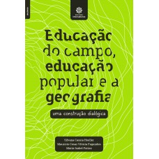 Educação do campo, educação popular e a geografia: