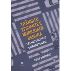 Trânsito eficiente e mobilidade segura: