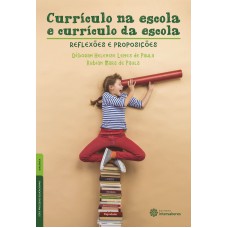 Currículo na escola e currículo da escola: