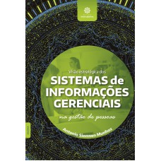 Visão estratégica dos sistemas de informações gerenciais na gestão de pessoas