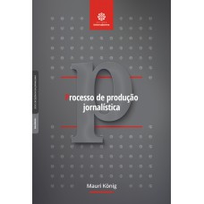 Processo de produção jornalística