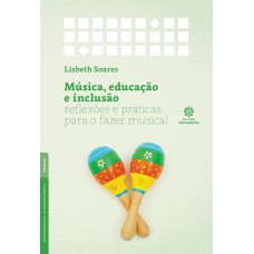 Música, educação e inclusão: