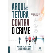 Arquitetura contra o crime: