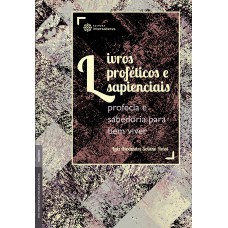 Livros proféticos e sapienciais: