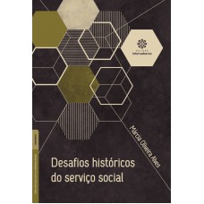 Desafios históricos do serviço social