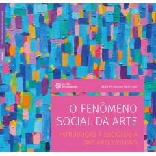 O fenômeno social da arte: