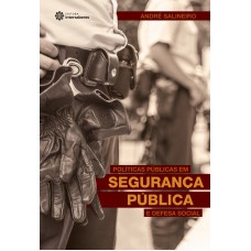 Políticas públicas em segurança pública e defesa social