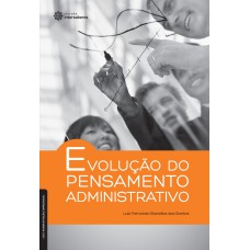 Evolução do pensamento administrativo