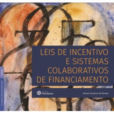 Leis de incentivo e sistemas colaborativos de financiamento