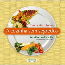 A cozinha sem segredos