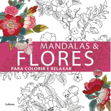 Mandalas & Flores para Colorir e Relaxar