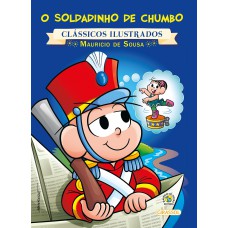 Turma da Mônica - Clássicos Ilustrados - O Soldadinho de Chumbo