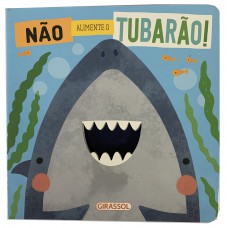 Não Alimente o Tubarão!